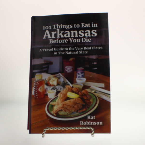Robinson - 101 Things to Eat in Arkansas Before You Die